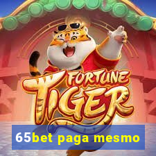 65bet paga mesmo